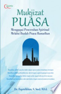 Mukjizat Puasa: Menggapai Pencerahan Spiritual Melalui Ibadah Puasa Ramadhan