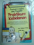Panduan Lengkap dan Komplet Praktikum Kebidanan