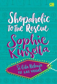 Shopaholic to the Rescue: Si Gila Belanja ke Las Vegas