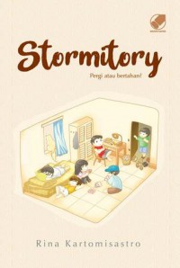 Stormitory, pergi atau berahan ?