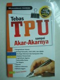 Tebas TPU sampai Akar-Akarnya