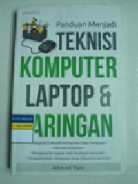 Panduan Menjadi TEKNISI KOMPUTER LAPTOP & JARINGAN