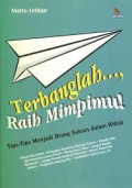 Terbanglah Raih Mimpimu