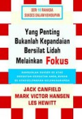 Yang Penting Bukanlah Kepandaian Bersilat Lidah Melainkan Fokus
