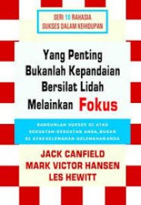 Yang Penting Bukanlah Kepandaian Bersilat Lidah Melainkan Fokus